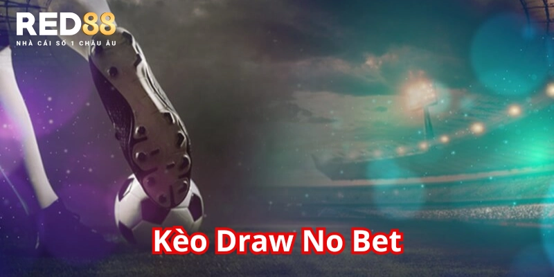 Mẹo soi Kèo Draw No Bet